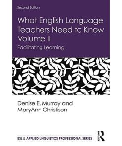 What English Language Teachers Need to Know Volume II: Facilitating Learning eBook