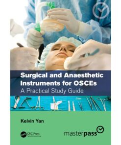 Surgical and Anaesthetic Instruments for OSCEs: A Practical Study Guide eBook