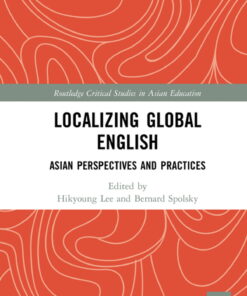 Localizing Global English Asian Perspectives and Practices eBook