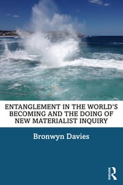 Entanglement in the World’s Becoming and the Doing of New Materialist Inquiry eBook