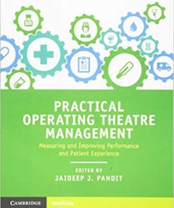 Practical Operating Theatre Management: Measuring and Improving Performance and Patient Experience eBook
