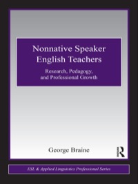 Nonnative Speaker English Teachers: Research, Pedagogy, and Professional Growth eBook