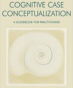 Cognitive Case Conceptualization: A Guidebook for Practitioners eBook