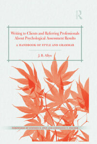 Writing to Clients and Referring Professionals about Psychological Assessment Results: A Handbook of Style and Grammar eBook