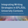 Integrating Writing Strategies in EFL/ESL University Contexts: A Writing-Across-the-Curriculum Approach eBook