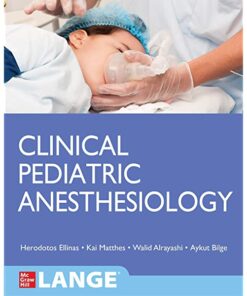 Clinical Pediatric Anesthesiology (Lange) eBook