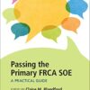 Passing the Primary FRCA SOE: A Practical Guide eBook