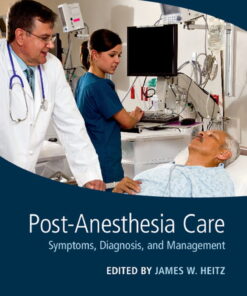 Post-Anesthesia Care Symptoms, Diagnosis and Management eBook