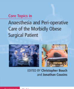 Core Topics in Anaesthesia and Peri-operative Care of the Morbidly Obese Surgical Patient eBook