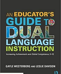 An Educator's Guide to Dual Language Instruction: Increasing Achievement and Global Competence, K–12 eBook