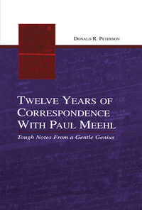 Twelve Years of Correspondence With Paul Meehl: Tough Notes From a Gentle Genius eBook