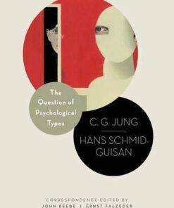 The Question of Psychological Types: The Correspondence of C. G. Jung and Hans Schmid-Guisan, 1915–1916 eBook