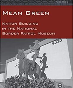 Mean Green Nation Building in the National Border Patrol Museum eBook