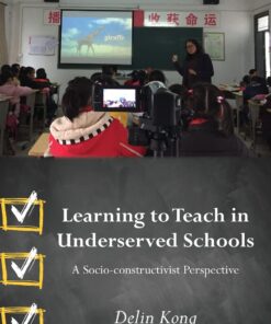 Learning to Teach in Underserved Schools: A Socio-constructivist Perspective eBook