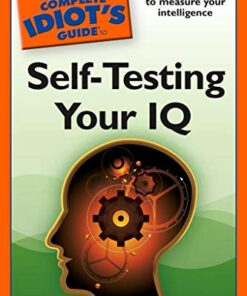 The Complete Idiot's Guide to Self-Testing Your IQ: The Smart Way to Measure Your Intelligence eBook