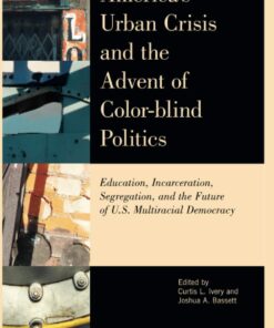 America's Urban Crisis and the Advent of Color-Blind Politics eBook