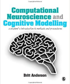 Computational Neuroscience and Cognitive Modelling: A Student′s Introduction to Methods and Procedures eBook