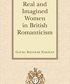 Real and Imagined Women in British Romanticism eBook