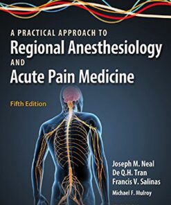 A Practical Approach to Regional Anesthesiology and Acute Pain Medicine eBook