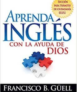 Aprenda Inglés Con La Ayuda De Dios: Un manual básico para el buen uso del inglés eBook