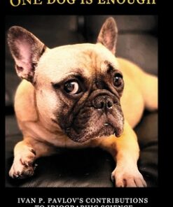 One Dog Is Enough: Ivan P. Pavlov’s Contributions to Idiographic Science eBook