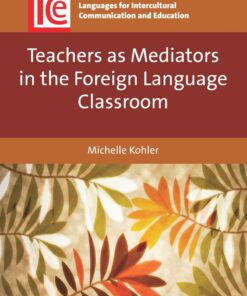 Teachers as Mediators in the Foreign Language Classroom eBook