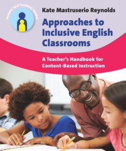 Approaches to Inclusive English Classrooms: A Teachers Handbook for Content-Based Instruction eBook
