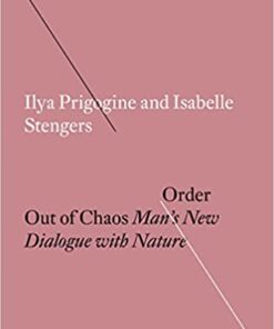 Order Out of Chaos: Man's New Dialogue with Nature eBook