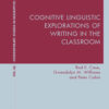 Cognitive Linguistic Explorations of Writing in the Classroom eBook