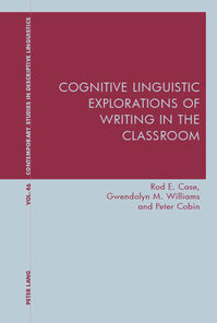 Cognitive Linguistic Explorations of Writing in the Classroom eBook