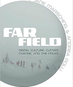 Far Field: Digital Culture, Climate Change, and the Poles eBook