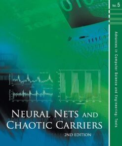 Neural Nets And Chaotic Carriers (2nd Edition) eBook