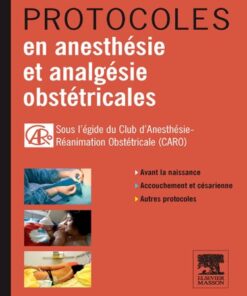 Protocoles en anesthésie et analgésie obstétricales eBook