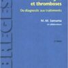 Hémorragies et thromboses: Du diagnostic aux traitements eBook