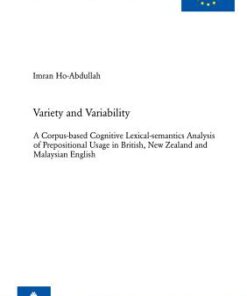 Variety and Variability: A Corpus-based Cognitive Lexical-semantics Analysis of Prepositional Usage in British, New Zealand and Malaysian English eBook