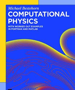 Computational Physics: With Worked Out Examples in FORTRAN and MATLAB eBook
