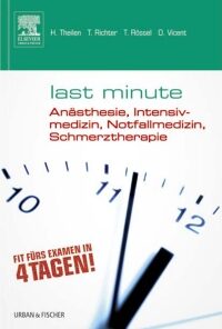 Last Minute Anästhesie, Intensivmedizin, Notfallmedizin, Schmerztherapie eBook