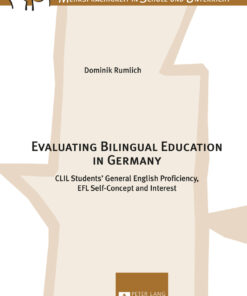 Evaluating Bilingual Education in Germany CLIL Students: General English Proficiency, EFL Self-Concept and Interest eBook