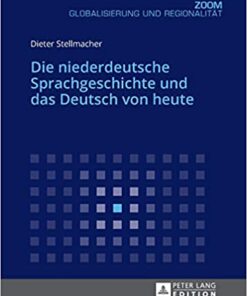 Die niederdeutsche Sprachgeschichte und das Deutsch von heute eBook
