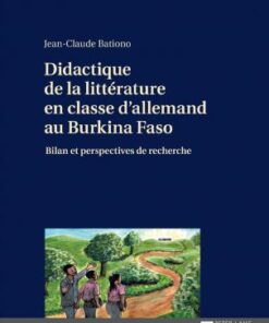 Didactique de la littérature en classe dallemand au Burkina Faso: Bilan et perspectives de recherche eBook