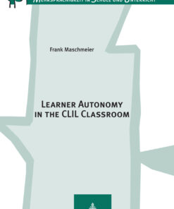 Learner Autonomy in the CLIL Classroom eBook