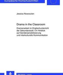 Drama in the Classroom: Dramenarbeit im Englischunterricht der Sekundarstufe I im Hinblick auf Gendersensibilisierung und interkulturelle Kommunikation eBook