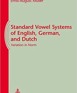 Standard Vowel Systems of English, German, and Dutch: Variation in Norm eBook