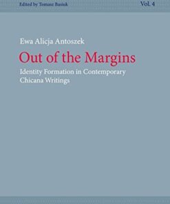 Out of the Margins: Identity Formation in Contemporary Chicana Writings eBook