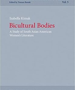 Bicultural Bodies: A Study of South Asian American Womens Literature eBook