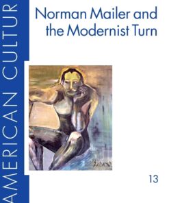 Norman Mailer and the Modernist Turn eBook