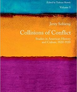 Collisions of Conflict: Studies in American History and Culture, 1820-1920 eBook