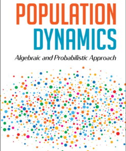 Population Dynamics: Algebraic And Probabilistic Approach Algebraic and Probabilistic Approach eBook