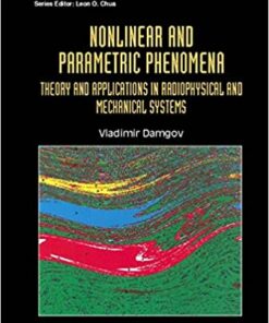 Nonlinear And Parametric Phenomena: Theory And Applications In Radiophysical And Mechanical Systems eBook