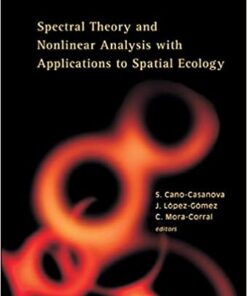 Spectral Theory And Nonlinear Analysis With Applications To Spatial Ecology eBook